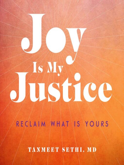 Title details for Joy is My Justice by Tanmeet Sethi - Available